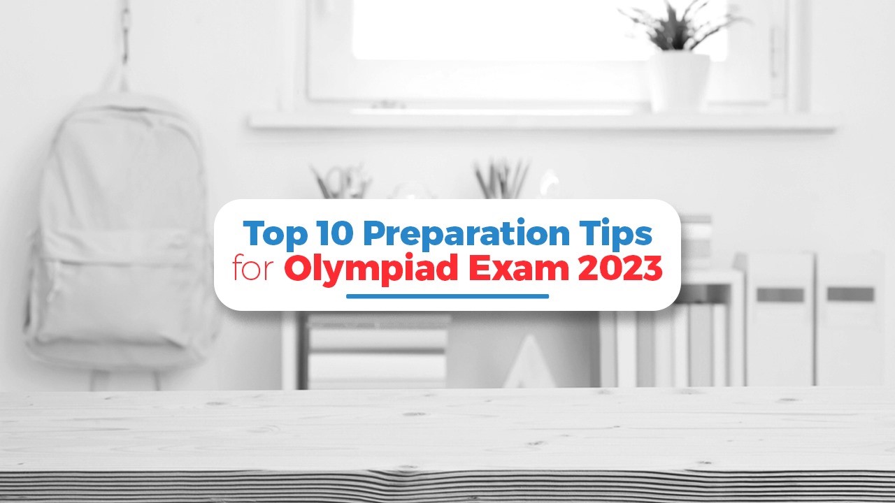 Top 10 Preparation Tips for Olympiad Exam 2023.jpg